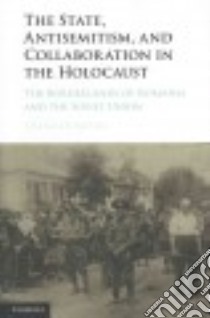The State, Antisemitism, and Collaboration in the Holocaust libro in lingua di Dumitru Diana