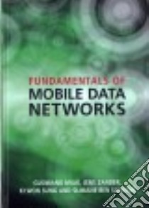 Fundamentals of Mobile Data Networks libro in lingua di Miao Guowang, Zander Jens, Sung Ki Won, Slimane Slimane Ben