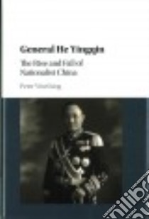 General He Yingqin libro in lingua di Worthing Peter