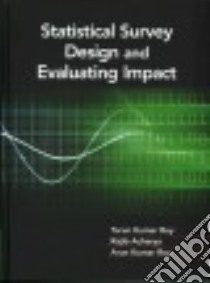 Statistical Survey Design and Evaluating Impact libro in lingua di Roy Tarun Kumar, Acharya Rajib, Roy Arun Kumar