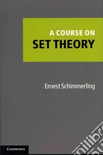 Course on Set Theory libro in lingua di Ernest Schimmerling