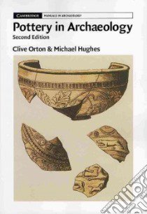 Pottery in Archaeology libro in lingua di Orton Clive, Hughes Michael