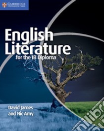 James English Literature Ib Diploma libro in lingua di David James