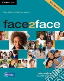 Face2face. Intermediate. Student's book. Per le Scuole superiori. Con DVD-ROM. Con espansione online libro in lingua di Redston Chris, Cunningham Gillie