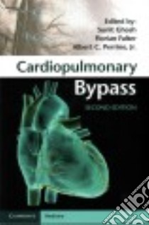 Cardiopulmonary Bypass libro in lingua di Ghosh Sunit (EDT), Falter Florian (EDT), Perrino Albert C. Jr. (EDT)