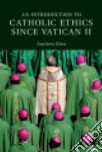 An Introduction to Catholic Ethics Since Vatican II libro in lingua di Kim Andrew