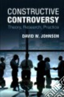 Constructive Controversy libro in lingua di Johnson David W.