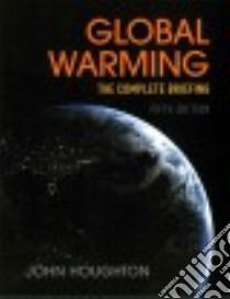 Global Warming libro in lingua di Houghton John Sir