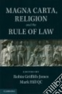 Magna Carta, Religion and the Rule of Law libro in lingua di Griffith-Jones Robin (EDT), Hill Mark (EDT)