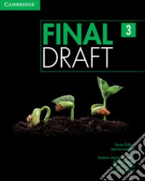 Final Draft Level 3 Student's Book libro in lingua di Lambert Jeanne, Aquino-cutcher Andrew, Asplin Wendy, Bohlke David, Jacobe Monica F. (CON)