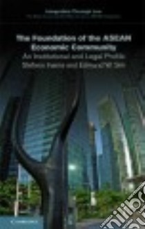 The Foundation of the Asean Economic Community libro in lingua di Inama Stefano, Sim Edmund W.