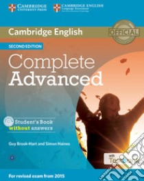 Complete Advanced. Student's Book without answers. Con CD-ROM libro in lingua di Brook-Hart Guy; Haines Simon