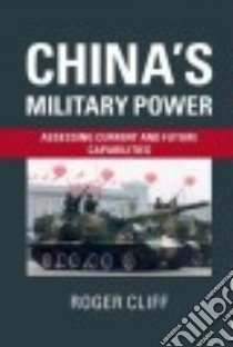 China's Military Power libro in lingua di Cliff Roger