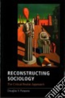 Reconstructing Sociology libro in lingua di Porpora Douglas V.