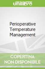 Perioperative Temperature Management libro in lingua di Brauer Anselm