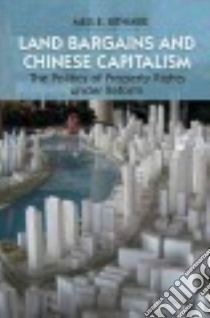 Land Bargains and Chinese Capitalism libro in lingua di Rithmire Meg E.