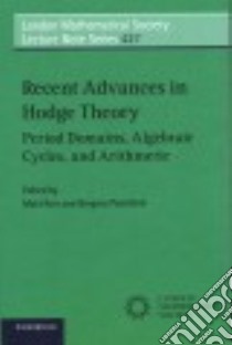 Recent Advances in Hodge Theory libro in lingua di Kerr Matt (EDT), Pearlstein Gregory (EDT)