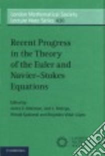 Recent Progress in the Theory of the Euler and Navier-Stokes Equations libro in lingua di Robinson James C. (EDT), Rodrigo José L. (EDT), Sadowski Witold (EDT), Vidal-Lopez Alejandro (EDT)