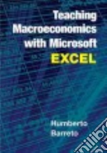 Teaching Macroeconomics with Microsoft Excel libro in lingua di Barreto Humberto