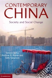 Contemporary China libro in lingua di Jacka Tamara, Kipnis Andrew B., Sargeson Sally