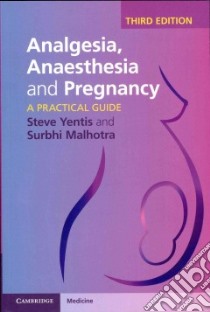 Analgesia, Anaesthesia and Pregnancy libro in lingua di Yentis Steve, Malhotra Surbhi