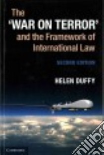 The 'War on Terror' and the Framework of International Law libro in lingua di Duffy Helen