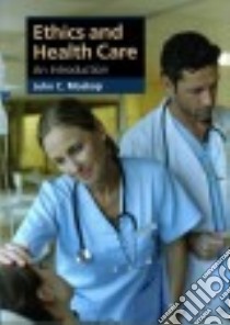Ethics and Health Care libro in lingua di Moskop John C.