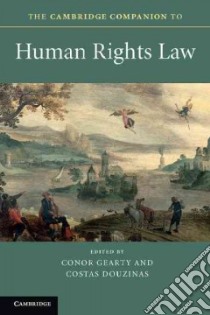 The Cambridge Companion to Human Rights Law libro in lingua di Gearty Conor (EDT), Douzinas Costas (EDT)