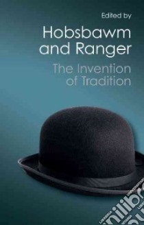 The Invention of Tradition libro in lingua di Hobsbawm E. J. (EDT), Ranger Terence (EDT)