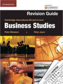 Cambridge International As and a Level Business Studies Revision Guide libro in lingua di Stimpson Peter, Joyce Peter