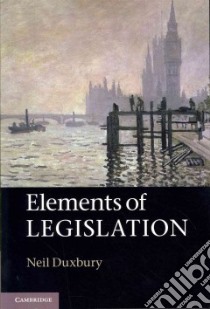 Elements of Legislation libro in lingua di Neil Duxbury