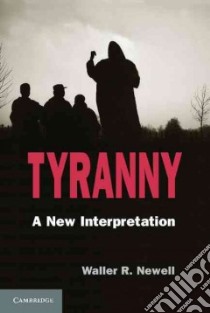 Tyranny libro in lingua di Newell Waller R.