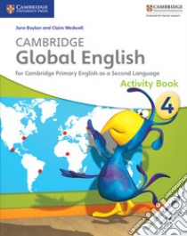 Cambridge global English. Stage 4. Activity book. Per la Scuola media. Con CD Audio libro in lingua