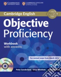 Objective Proficiency. Workbook with answers. Con CD-Audio libro in lingua di Peter Sunderland