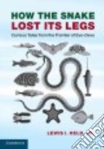How the Snake Lost Its Legs libro in lingua di Held Lewis I. Jr.
