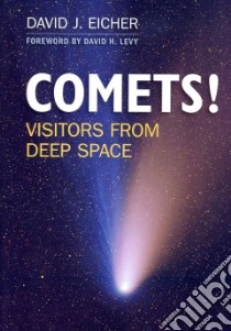 Comets! libro in lingua di Eicher David J., Levy David H. (FRW)