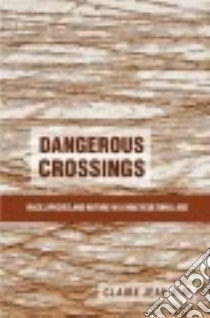 Dangerous Crossings libro in lingua di Kim Claire Jean