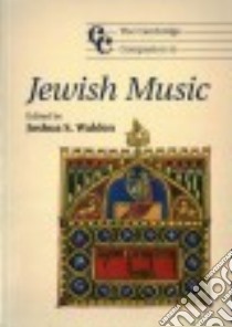 The Cambridge Companion to Jewish Music libro in lingua di Walden Joshua S. (EDT)