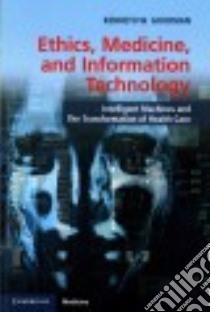 Ethics, Medicine, and Information Technology libro in lingua di Goodman Kenneth W.