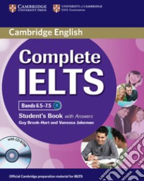 Complete IELTS. Level C1. Student's book with answers. Per le Scuole superiori. Con CD-ROM. Con espansione online libro in lingua di Brook-Hart Guy, Jakeman Vanessa