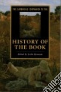 The Cambridge Companion to the History of the Book libro in lingua di Howsam Leslie (EDT)