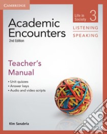 Academic Encounters . Level 3 Teacher's Manual - Listening and Speaking libro in lingua