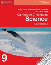 Cambridge checkpoint science. Coursebook. Per la Scuola media. Vol. 9 libro in lingua