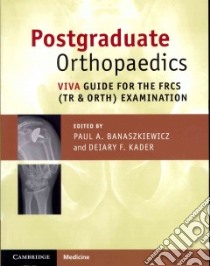 Postgraduate Orthopaedics libro in lingua di Banaszkiewicz Paul A. (EDT), Kader Deiary F. (EDT)