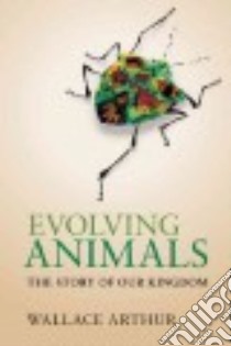 Evolving Animals libro in lingua di Arthur Wallace, Arthur Stephen (ILT)
