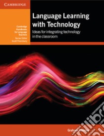 Aavv Language Learning With Technology libro in lingua di Graham Stanley