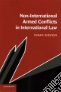 Non-International Armed Conflicts in International Law libro in lingua di Dinstein Yoram