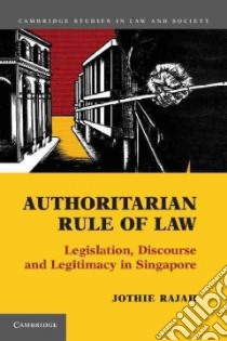 Authoritarian Rule of Law libro in lingua di Jothie Rajah