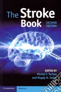 The Stroke Book libro in lingua di Torbey Michel T. M.d. (EDT), Selim Magdy H. M.D. Ph.D. (EDT)