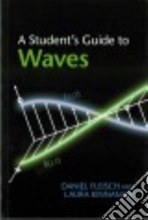 A Student's Guide to Waves libro in lingua di Fleisch Daniel, Kinnaman Laura